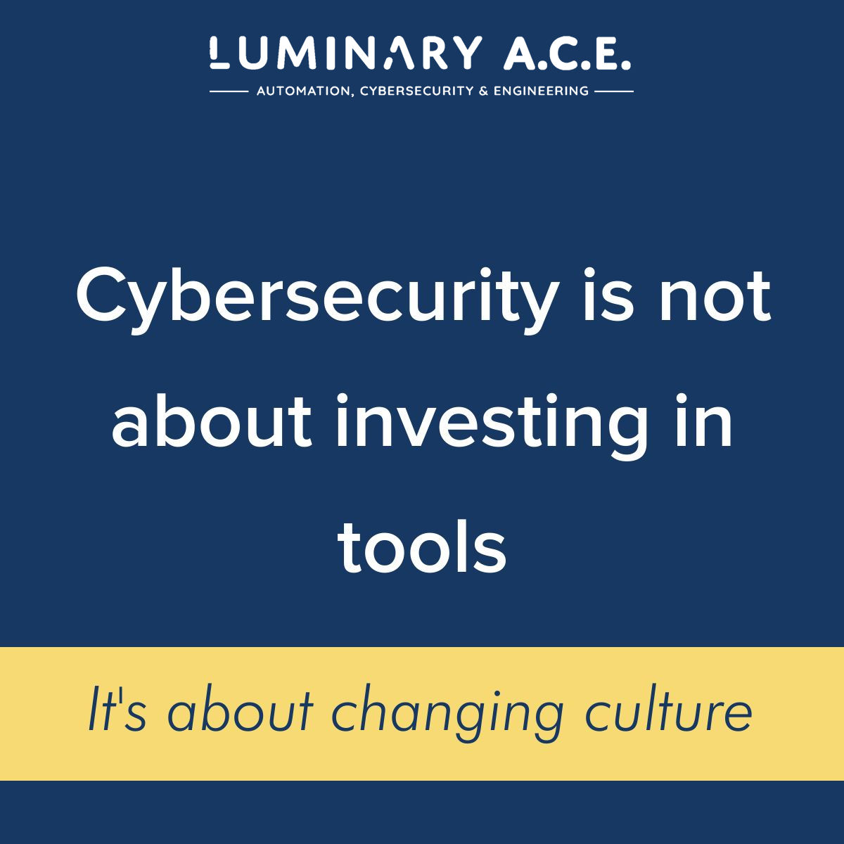 Cybersecurity Is Not About Investing In Tools, It’s About Changing Culture
